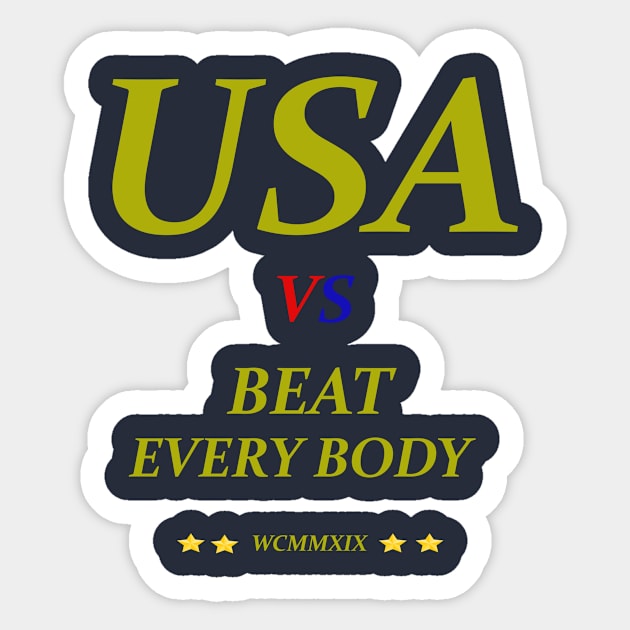 usa beat everybody T-tshir Sticker by Azadinstore